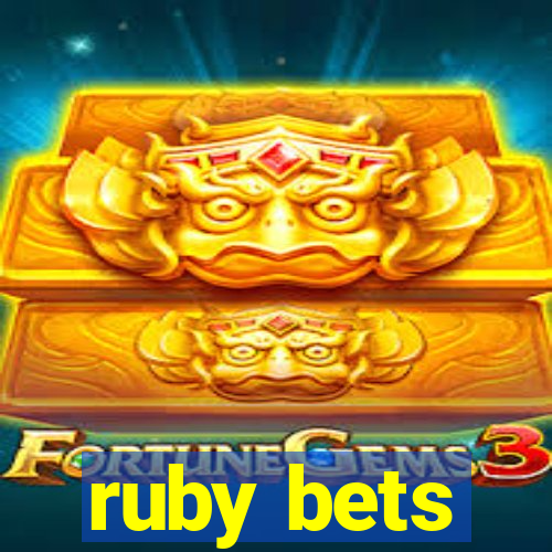 ruby bets